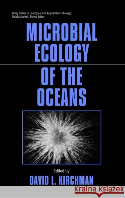 Microbial Ecology of the Oceans David L. Kirchman 9780471299929 Wiley-Liss