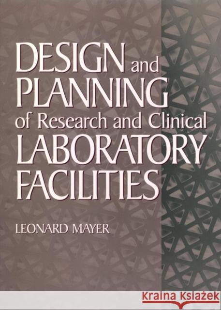 Design and Planning of Research and Clinical Laboratory Facilities Leonard Mayer 9780471306238 John Wiley & Sons