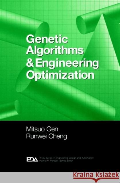 Genetic Algorithms and Engineering Optimization Runwei Cheng Mitsuo Gen Gen 9780471315315