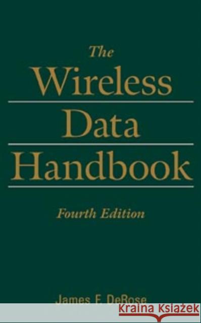 The Wireless Data Handbook James F. DeRose 9780471316510 Wiley-Interscience