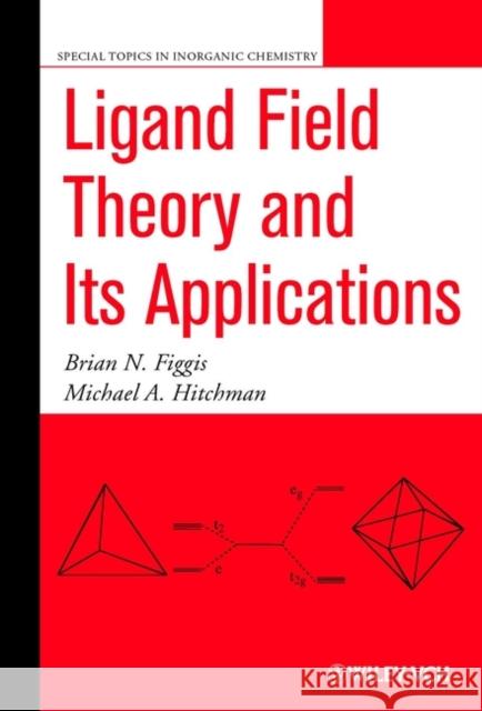 Ligand Field Theory and Its Applications Figgis                                   Brian N. Figgis B. N. Figgis 9780471317760 Wiley-VCH Verlag GmbH