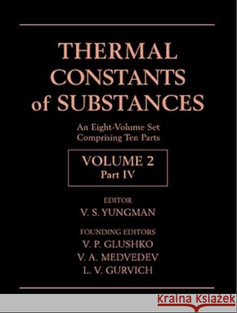 Thermal Constants of Substances, 8 Volume Set Vladimir S. Yungman V. S. Yungman 9780471318552 John Wiley & Sons