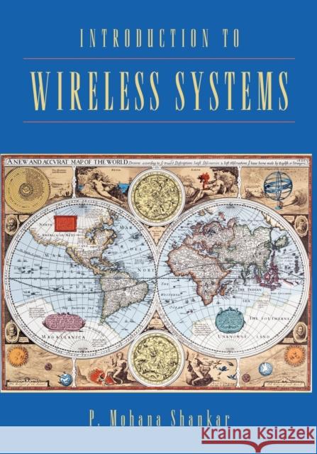 Introduction to Wireless Systems P. M. Shankar 9780471321675 John Wiley & Sons