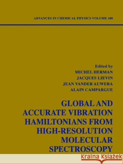 Global and Accurate Vibration Hamiltonians from High-Resolution Molecular Spectroscopy, Volume 108 Lievin, Jacques 9780471328438 Wiley-Interscience