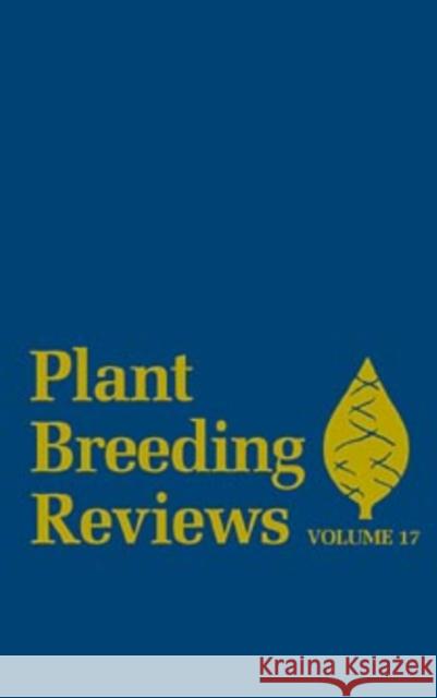 Plant Breeding Reviews, Volume 17 Janick, Jules 9780471333739 John Wiley & Sons