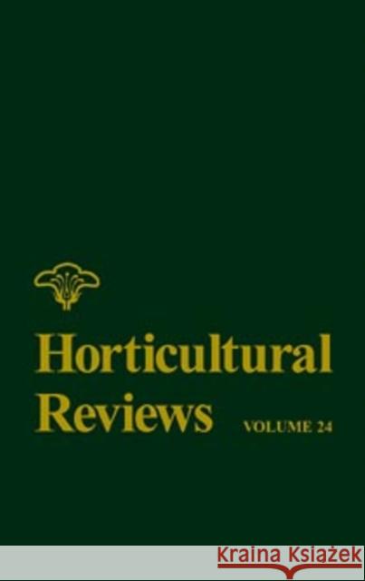 Horticultural Reviews, Volume 24 Janick, Jules 9780471333746 John Wiley & Sons