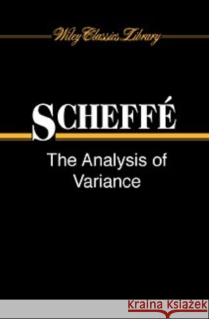 The Analysis of Variance Henry Scheffe Scheffe 9780471345053 Wiley-Interscience