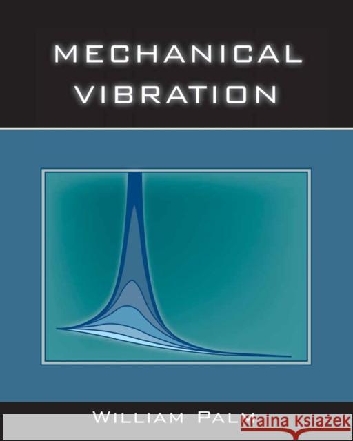 Mechanical Vibration William J., III Palm 9780471345558