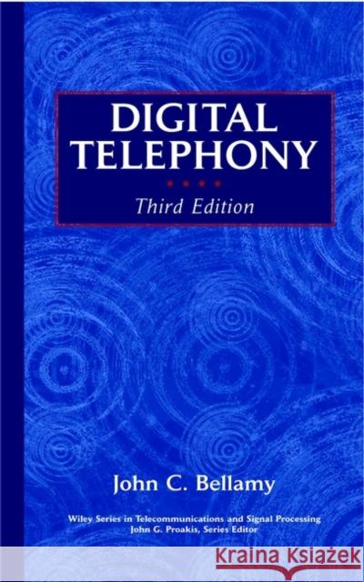 Digital Telephony John C. Bellamy 9780471345718 John Wiley & Sons