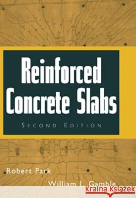 Reinforced Concrete Slabs  Park 9780471348504 0