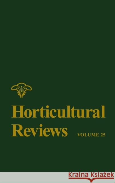 Horticultural Reviews, Volume 25 Janick, Jules 9780471349334 John Wiley & Sons