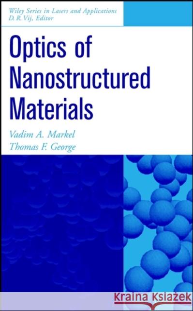 Optics of Nanostructured Materials V. A. Markel' Markel                                   Twig George 9780471349686 Wiley-Interscience