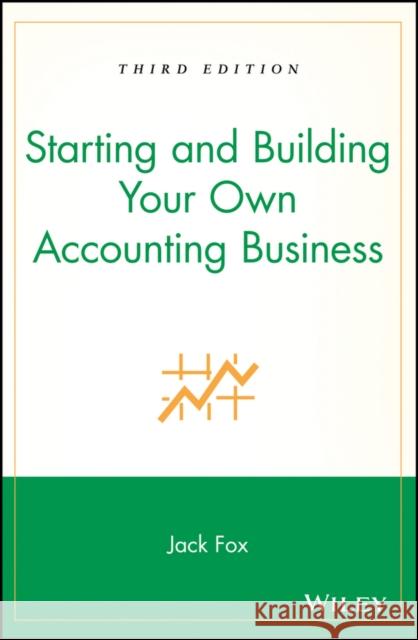 Starting and Building Your Own Accounting Business Jack Fox 9780471351603 John Wiley & Sons