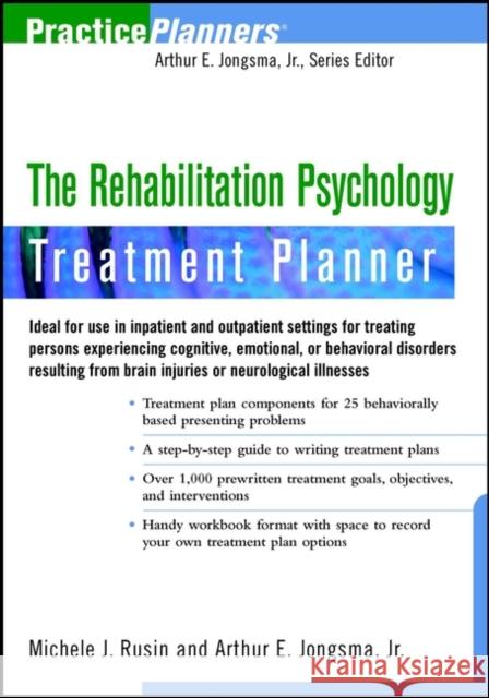 The Rehabilitation Psychology Treatment Planner Arthur E., Jr. Jongsma Michele J. Rusin Michele Jean Rusin 9780471351788 John Wiley & Sons