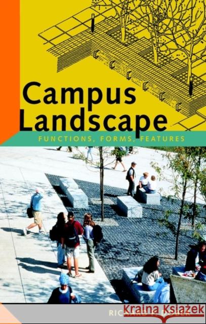 Campus Landscape: Functions, Forms, Features Dober, Richard P. 9780471353560 John Wiley & Sons