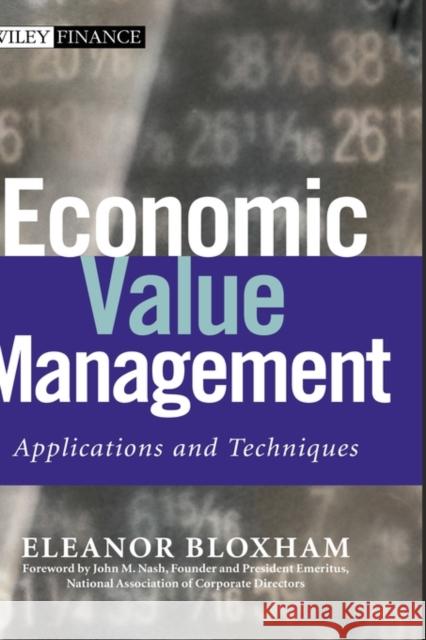 Economic Value Management: Applications and Techniques Bloxham, Eleanor 9780471354260 John Wiley & Sons