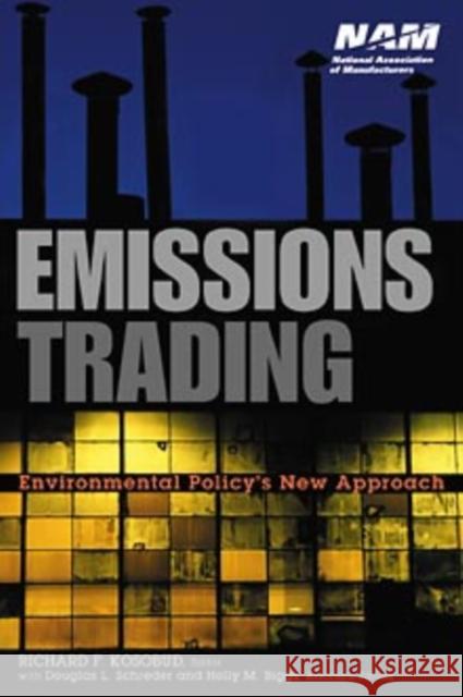 Emissions Trading: Environmental Policy's New Approach Kosobud, Richard F. 9780471355045 John Wiley & Sons