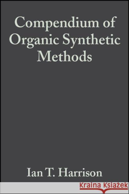 Compendium of Organic Synthetic Methods, Volume 2 Harrison, Ian T. 9780471355519 John Wiley & Sons