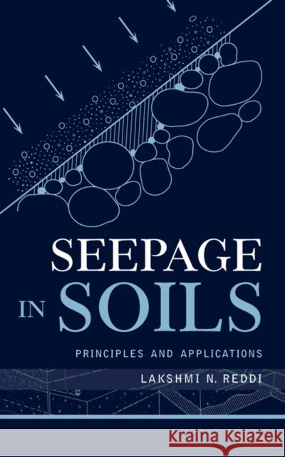 Seepage in Soils: Principles and Applications Reddi, Lakshmi N. 9780471356165
