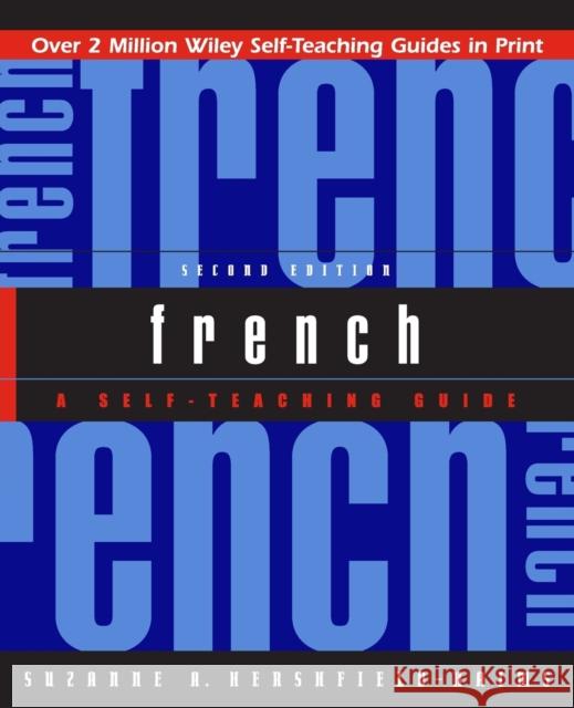 French: A Self-Teaching Guide Hershfield-Haims, Suzanne A. 9780471369585 John Wiley & Sons