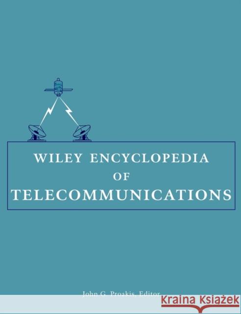 Wiley Encyclopedia of Telecommunications Proakis, John G. 9780471369721 Wiley-Interscience