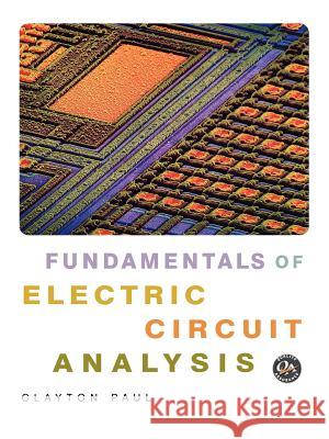 Fundamentals of Electric Circuit Analysis Clayton R. Paul Charles Paul 9780471371953 John Wiley & Sons