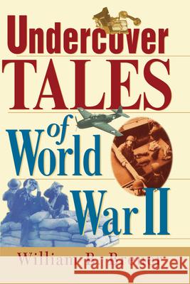 Undercover Tales of World War II William B. Breuer 9780471379447 John Wiley & Sons