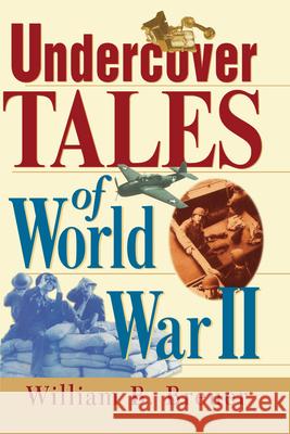 Undercover Tales of World War II William B. Breuer 9780471379447