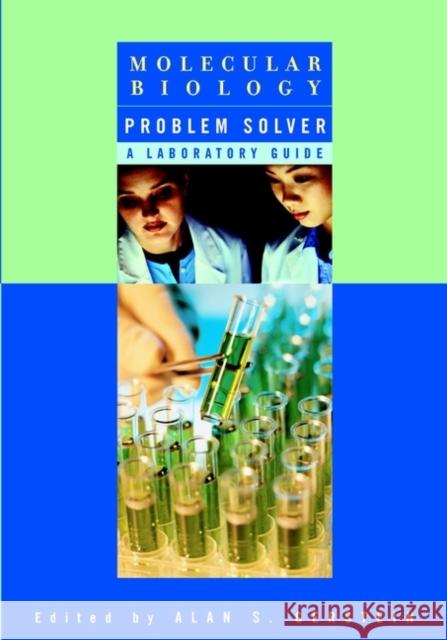 Molecular Biology Problem Solver: A Laboratory Guide Gerstein, Alan S. 9780471379720 John Wiley & Sons