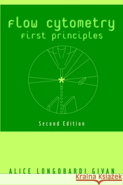 Flow Cytometry: First Principles Givan, Alice Longobardi 9780471382249 John Wiley & Sons