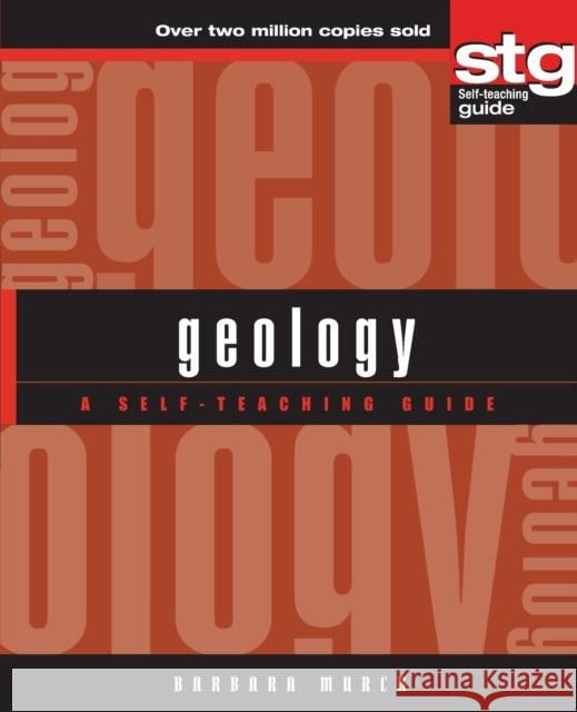 Geology: A Self-Teaching Guide Murck, Barbara W. 9780471385905 John Wiley & Sons