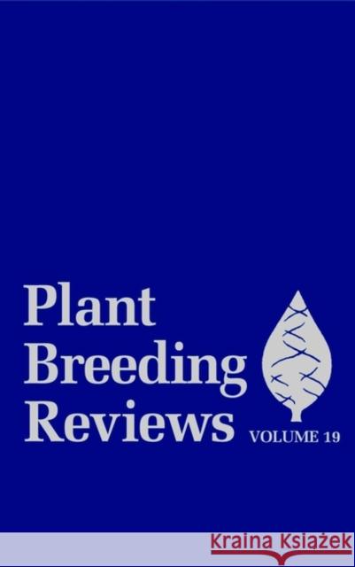 Plant Breeding Reviews, Volume 19 Janick, Jules 9780471387879 John Wiley & Sons