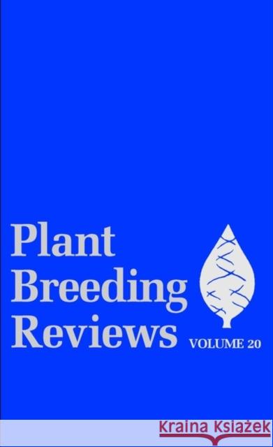 Plant Breeding Reviews, Volume 20 Janick, Jules 9780471387886 John Wiley & Sons