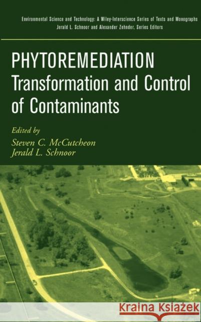 Phytoremediation: Transformation and Control of Contaminants McCutcheon, Steven C. 9780471394358 Wiley-Interscience