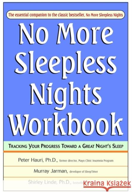 No More Sleepless Nights : Workbook Peter Hauri Shirley Linde 9780471394990 John Wiley & Sons