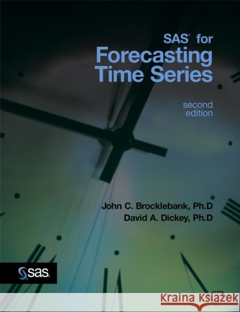 SAS for Forecasting Time Series John C. Brocklebank David A. Dickey 9780471395669 John Wiley & Sons