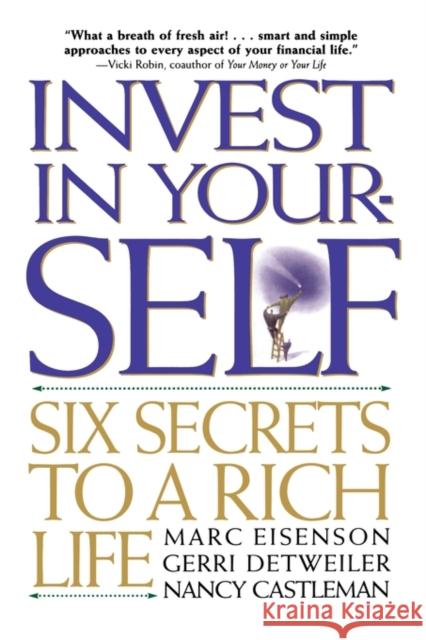 Invest in Your-Self: Six Secrets to a Rich Life Eisenson, Marc 9780471399971 John Wiley & Sons
