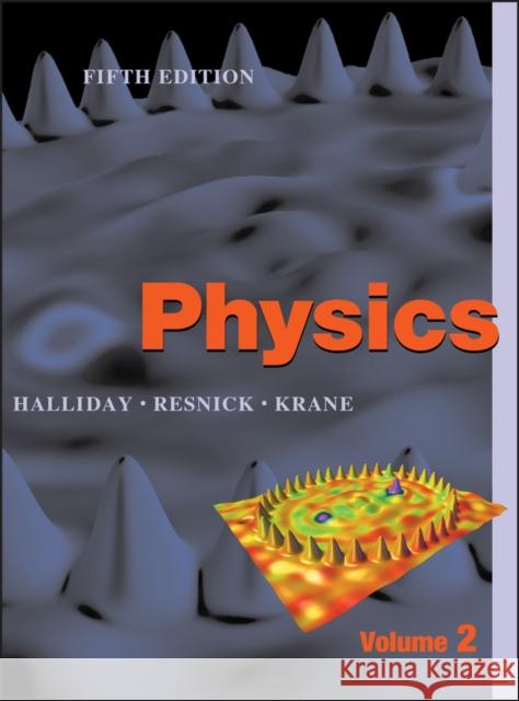 Physics, Volume 2 David Halliday Kenneth S. Krane Robert Resnick 9780471401940
