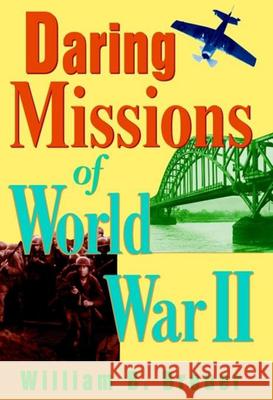 Daring Missions of World War II William B. Breuer 9780471404194