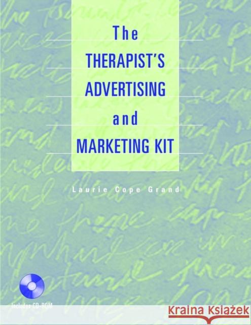 The Therapist's Advertising and Marketing Kit (Book ) [With CDROM] Grand, Laurie C. 9780471413400 John Wiley & Sons