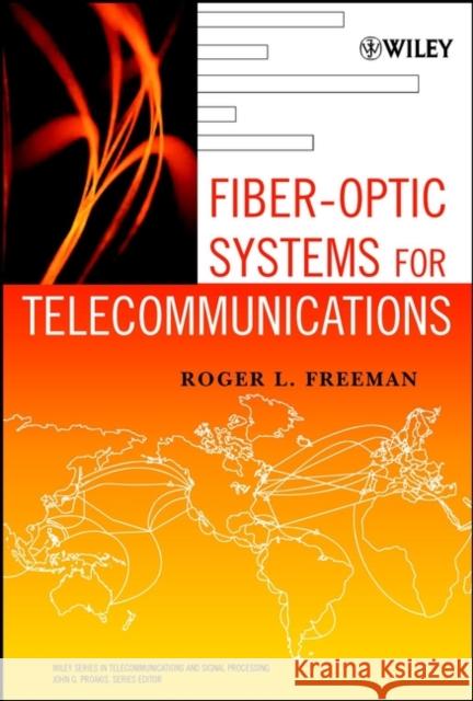 Fiber-Optic Systems for Telecommunications Roger L. Freeman 9780471414773 Wiley-Interscience