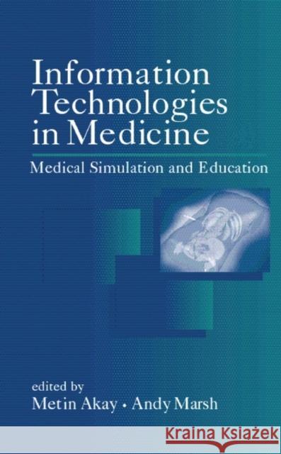 Information Technologies in Medicine, 2 Volume Set Metin Akay Metin Akay Andy Marsh 9780471414933 IEEE Computer Society Press
