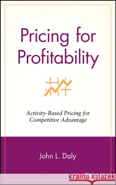 Pricing for Profitability Daly, John L. 9780471415350 0