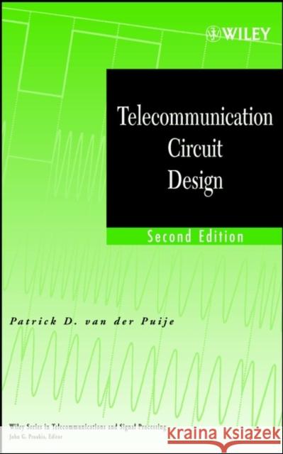 Telecommunication Circuit Design Patrick D. Va Patrick D. Van Der Puije 9780471415428 Wiley-Interscience