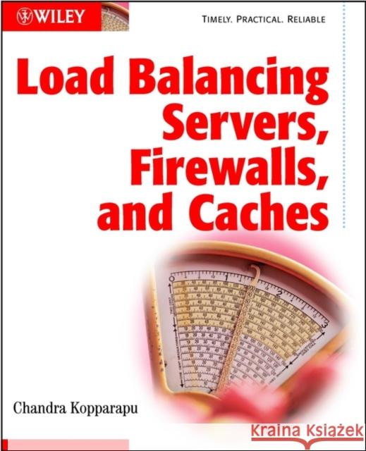 Load Balancing Servers, Firewalls, and Caches Chandra Kopparapu 9780471415503 John Wiley & Sons