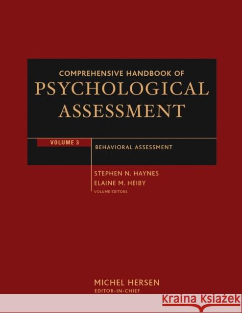 Comprehensive Handbook of Psychological Assessment, Volume 3: Behavioral Assessment Haynes, Stephen N. 9780471416135 John Wiley & Sons