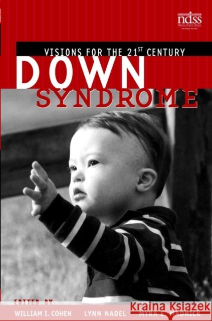 Down Syndrome: Visions for the 21st Century Cohen, William I. 9780471418153