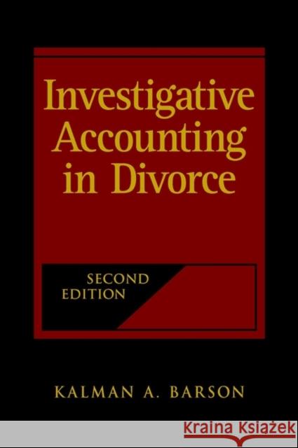 Investigative Accounting in Divorce Kalman A. Barson Barson 9780471418320 John Wiley & Sons