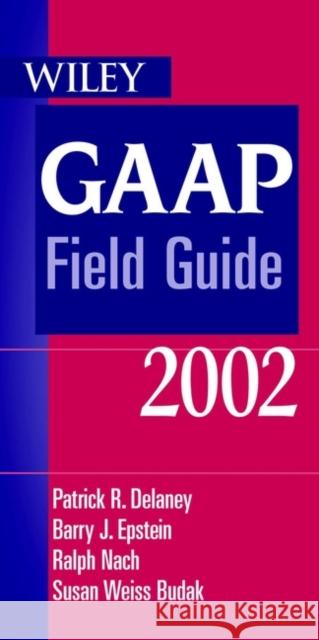 Wiley GAAP Field Guide 2002 Epstein, Barry J. 9780471418719 John Wiley & Sons