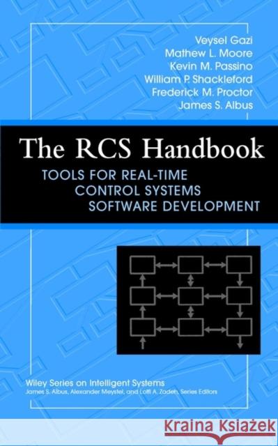 The RCS Handbook: Tools for Real-Time Control Systems Software Development Passino, Kevin M. 9780471435655